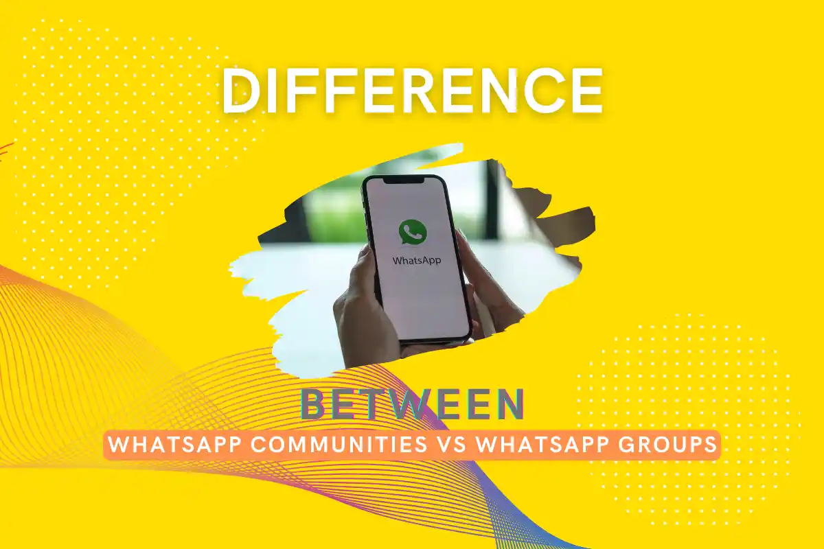 How Different WhatsApp communities from WhatsApp group