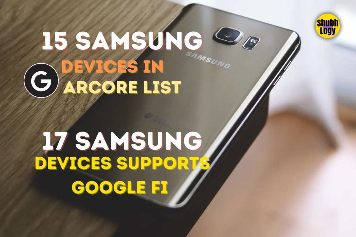 The Future of AR: 15 Samsung Devices Get Google ARCore Certification