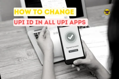 Step-by-Step Guide: How to Change UPI ID in Paytm UPI App