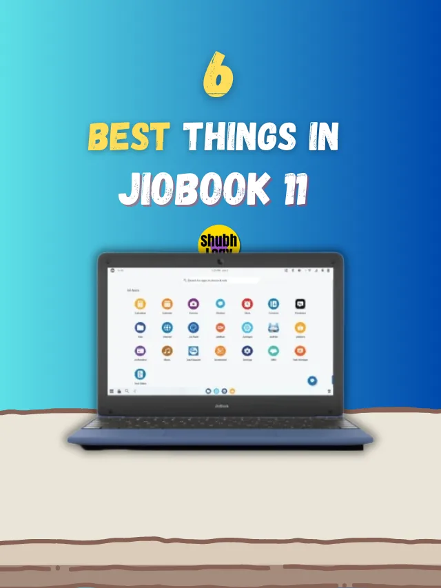 6 Best Things About Jiobook 11 (2023)