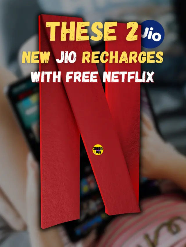 Netflix Free with these Jio Recharges