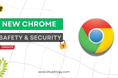 Google Chrome’s New Update Version: A Focus on Safety and Security