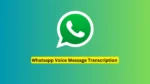 How to Transcribe WhatsApp Voice Messages