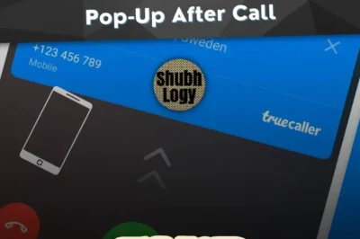 How To Disable TrueCaller Pop-Up After Call