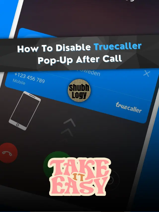 How To Disable TrueCaller Pop-Up After Call